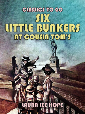 cover image of Six Little Bunkers At Cousin Tom's